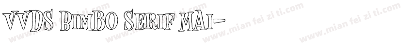 VVDS Bimbo Serif Mai字体转换